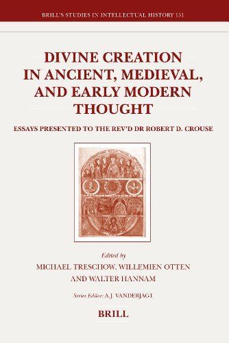 Divine Creation in Ancient, Medieval, and Early Modern Thought