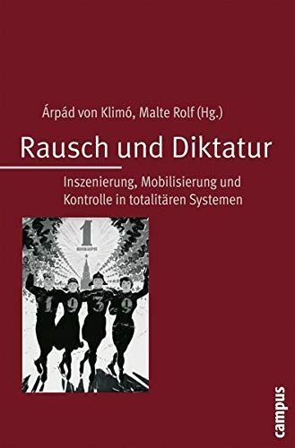 Rausch und Diktatur