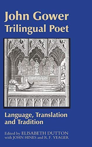 John Gower, Trilingual Poet
