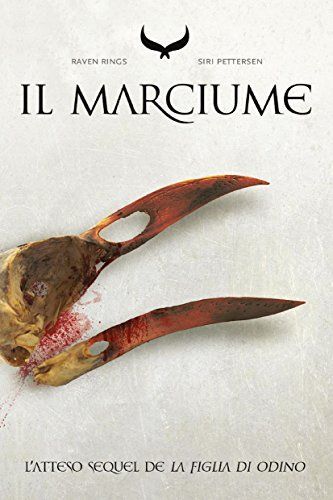 Il marciume. Raven rings