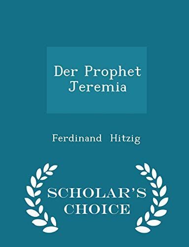 Der Prophet Jeremia - Scholar's Choice Edition