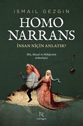 Homo Narrans Insan Nicin Anlatir