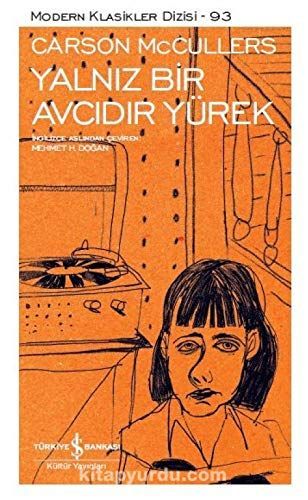 Yalniz Bir Avcidir Yürek