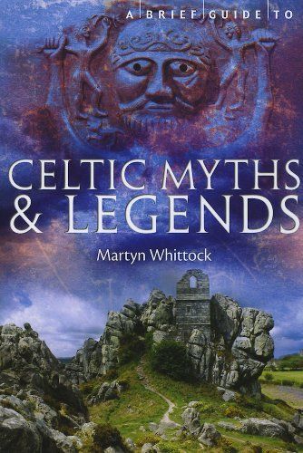 A Brief Guide to Celtic Myths & Legends