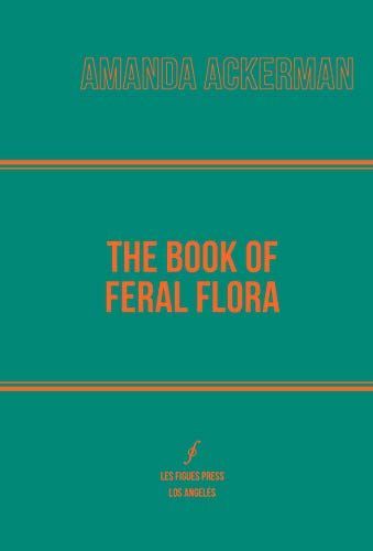 The Book of Feral Flora