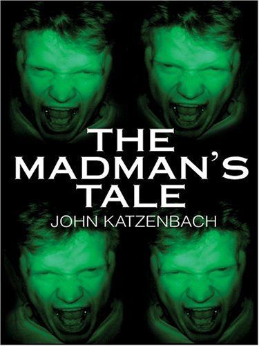 The Madman's Tale