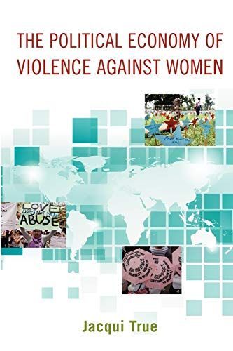 The Political Economy of Violence Against Women