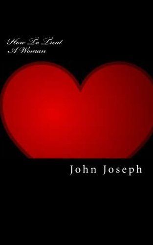 How to Treat a Woman