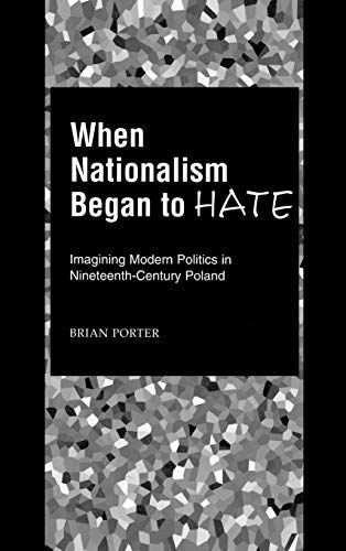 When Nationalism Began to Hate