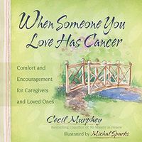 When Someone You Love Has Cancer