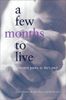 A Few Months to Live