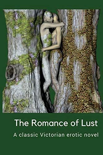 The Romance of Lust : a Classic Victorian Erotic Novel