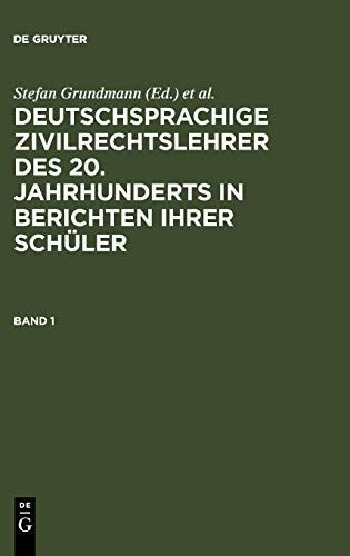 Deutschsprachige Zivilrechtslehrer des 20. Jahrhunderts in Berichten ihrer Schüler