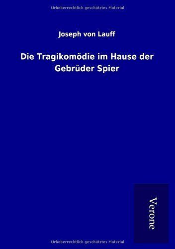 Die Tragikomödie im Hause der Gebrüder Spier