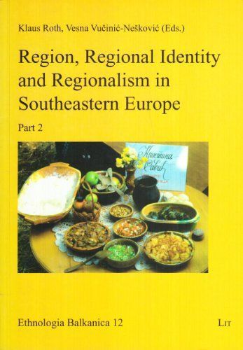 Region, Regional Identity and Regionalism in Southeastern Europe