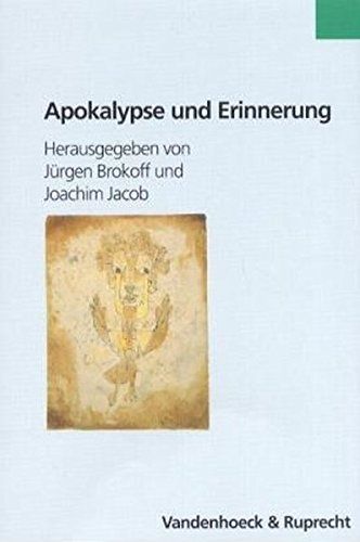 Apokalypse und Erinnerung in der deutsch-jüdischen Kultur des frühen 20. Jahrhunderts