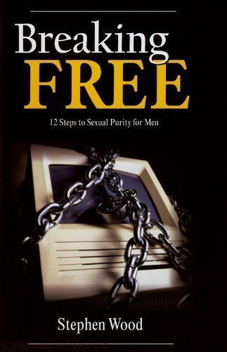 Breaking Free: 12 Steps to Freedom from Pornography