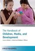 The Handbook of Children, Media and Development