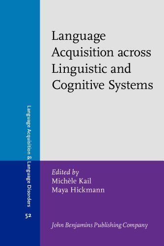 Language Acquisition Across Linguistic and Cognitive Systems