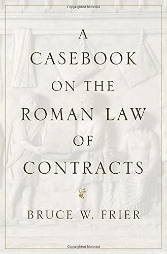 A Casebook on the Roman Law of Contracts