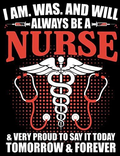 Iam.was.and Will Always be a Nurse & Very Proud to Say it Today Tomorrow & Forever