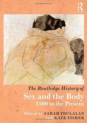 The Routledge History of Sex and the Body