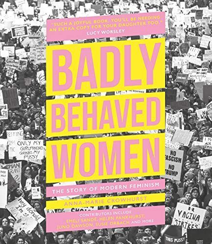Well-Behaved Women Seldom Make History