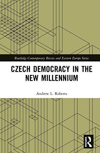 Czech Democracy in the New Millennium