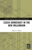 Czech Democracy in the New Millennium