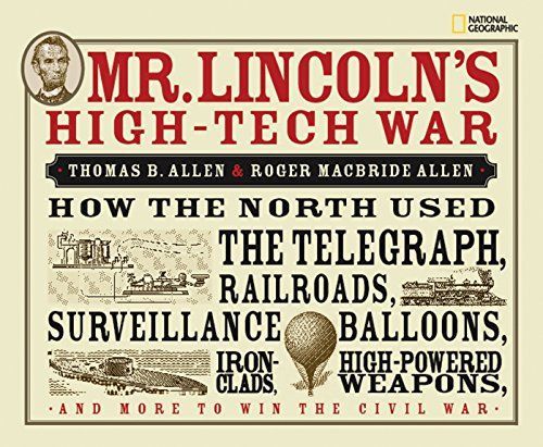 Mr. Lincoln's High-tech War