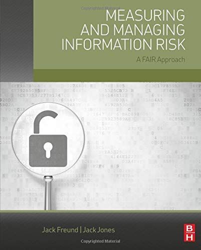 Measuring and Managing Information Risk