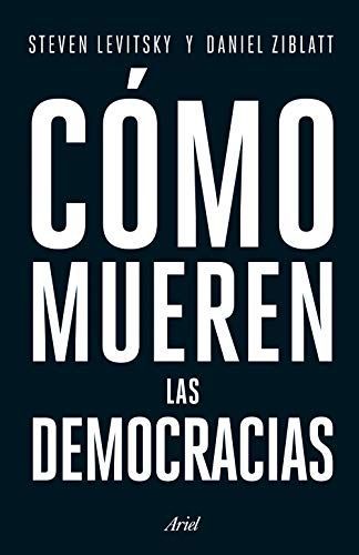 Cómo mueren las democracias