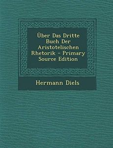 Uber Das Dritte Buch Der Aristotelischen Rhetorik - Primary Source Edition
