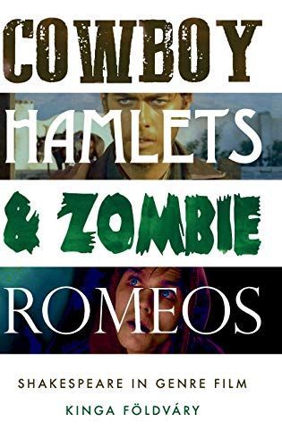 Cowboy Hamlets and Zombie Romeos