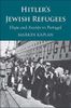 Hitler’s Jewish Refugees