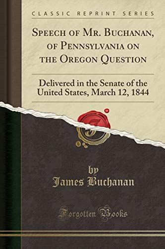 Speech of Mr. Buchanan, of Pennsylvania on the Oregon Question
