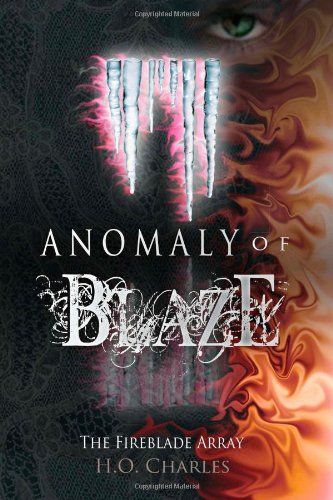 Anomaly of Blaze (Volume 3 of the Fireblade Array)