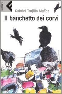 Il banchetto dei corvi. La saga della frontiera di Miguel ngel Morgado