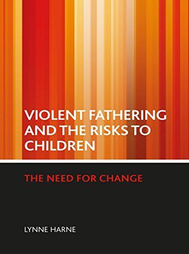 Violent Fathering and the Risks to Children