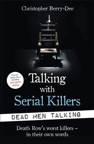 TALKING WITH SERIAL KILLERS