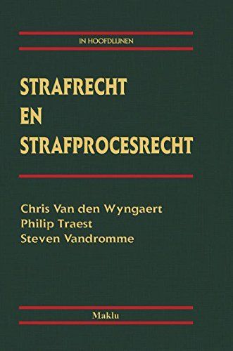 Strafrecht en Strafprocesrecht in Hoofdlijnen