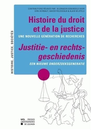 Histoire du droit et de la justice / Justitie - en rechts - geschiedenis