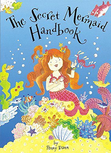 The Secret Mermaid Handbook, Or, How to be a Little Mermaid