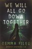 We Will All Go Down Together