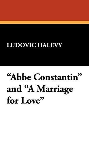 ABBE Constantin and a Marriage for Love