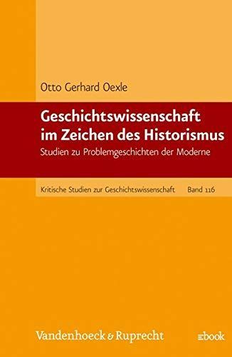 Geschichtswissenschaft im Zeichen des Historismus