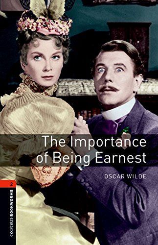 Oxford Bookworms Library: Stage 2: The Importance of Being Earnest