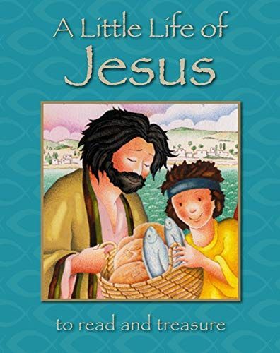 A Little Life of Jesus - To Read and Treasure