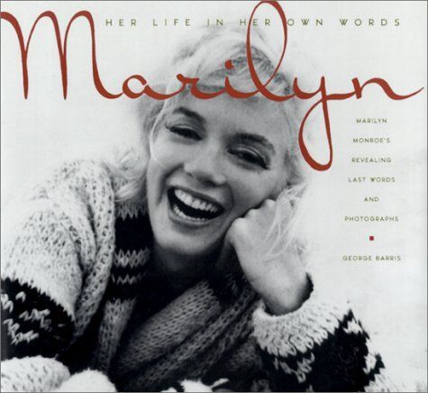 Marilyn - Her Life in Her Own Words