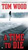 A Time to Die